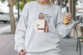 Really Trying Not To Judge Your TBR Jesus Sweatshirt