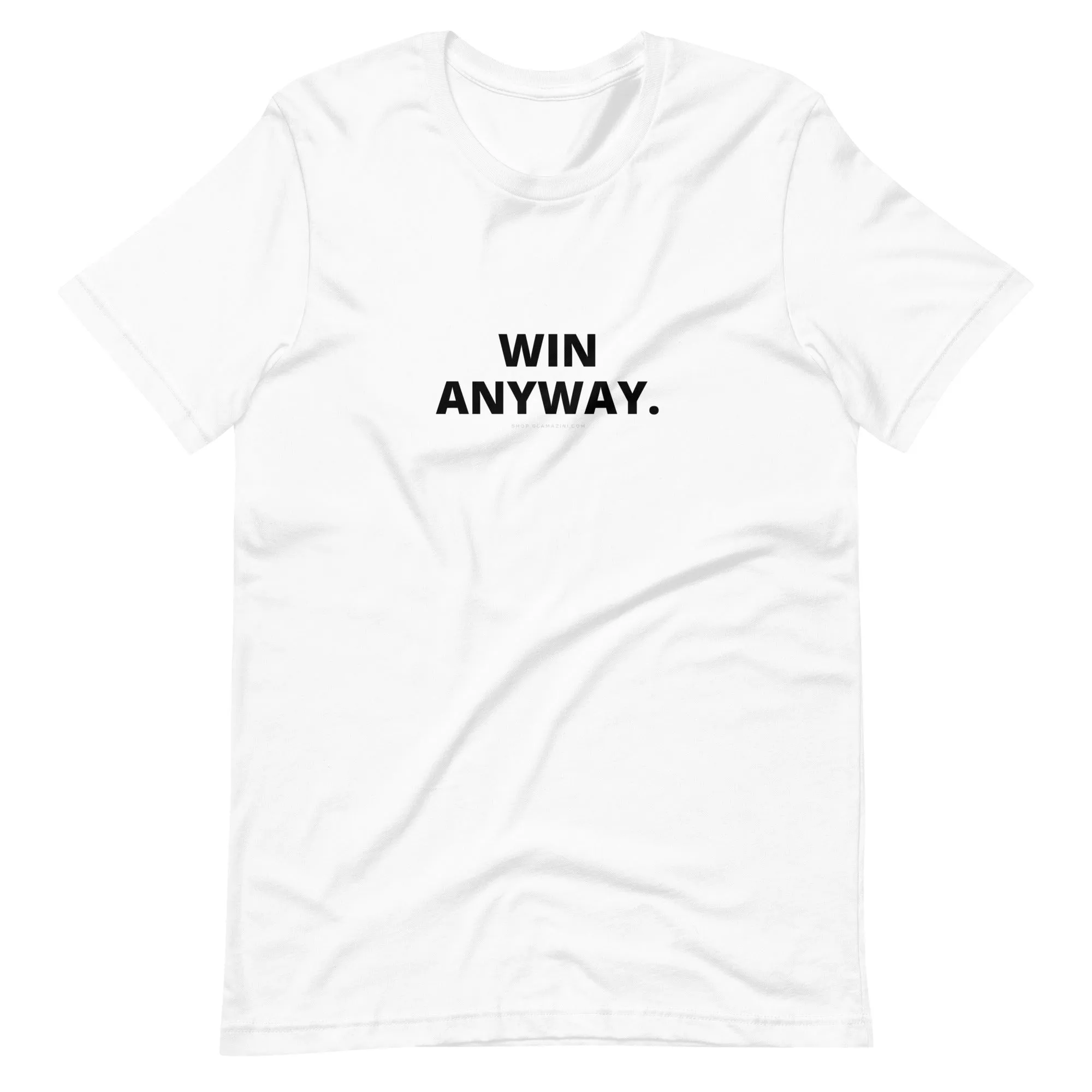 win anyway unisex tee