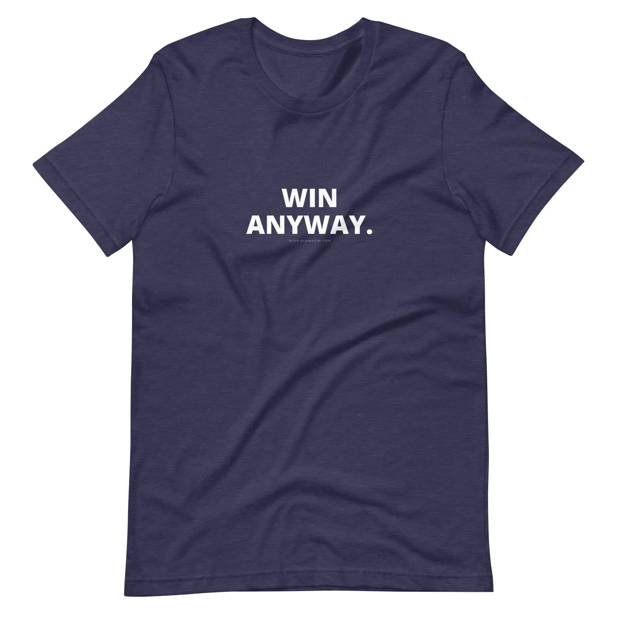 win anyway unisex tee